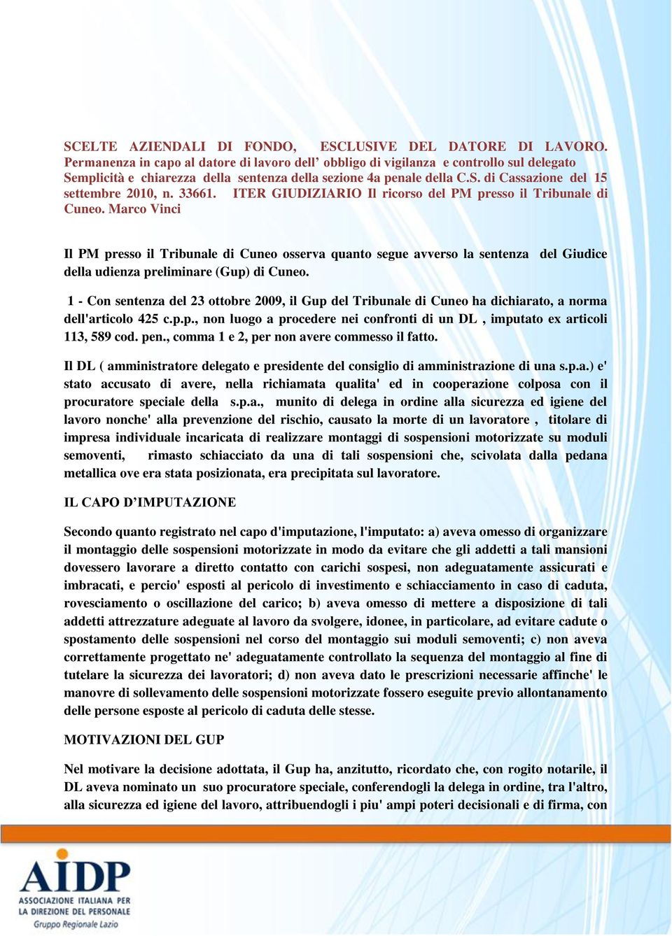 33661. ITER GIUDIZIARIO Il ricorso del PM presso il Tribunale di Cuneo.