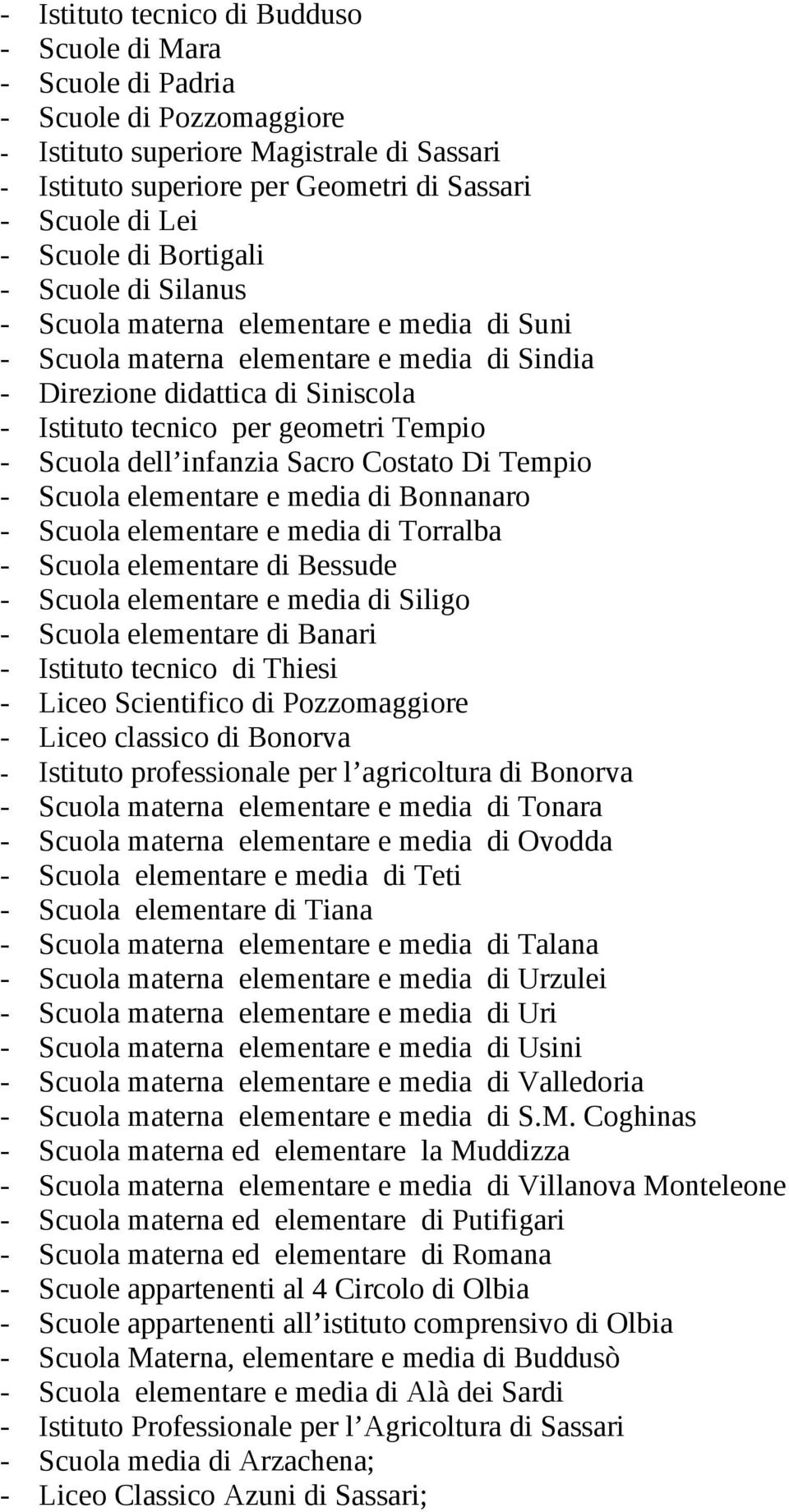 Tempio - Scuola dell infanzia Sacro Costato Di Tempio - Scuola elementare e media di Bonnanaro - Scuola elementare e media di Torralba - Scuola elementare di Bessude - Scuola elementare e media di