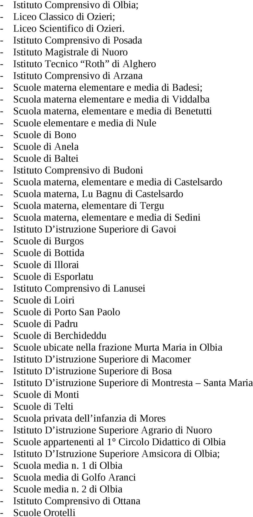 elementare e media di Viddalba - Scuola materna, elementare e media di Benetutti - Scuole elementare e media di Nule - Scuole di Bono - Scuole di Anela - Scuole di Baltei - Istituto Comprensivo di