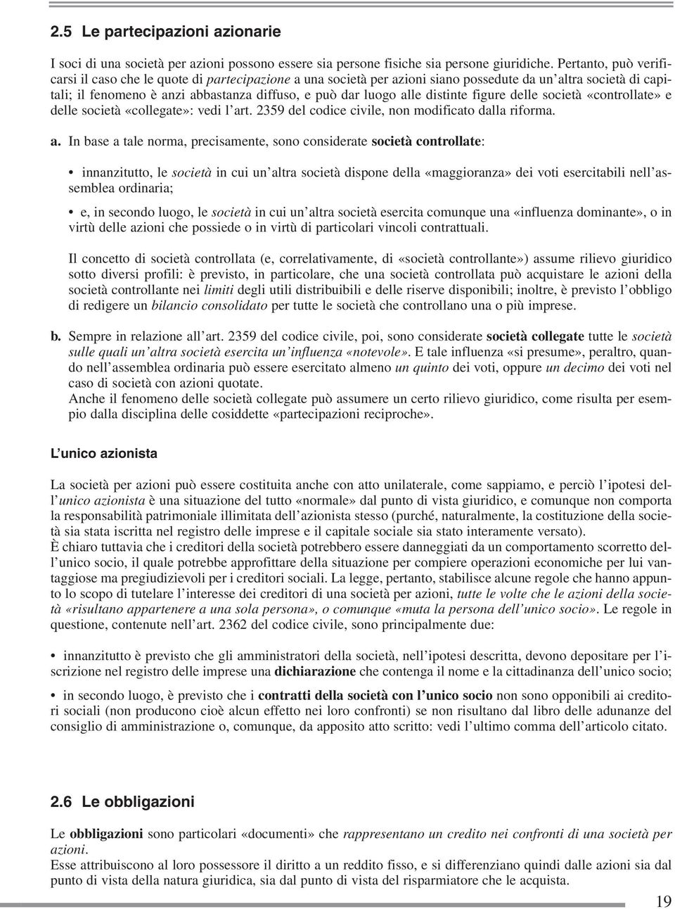 distinte figure delle società «controllate» e delle società «collegate»: vedi l ar