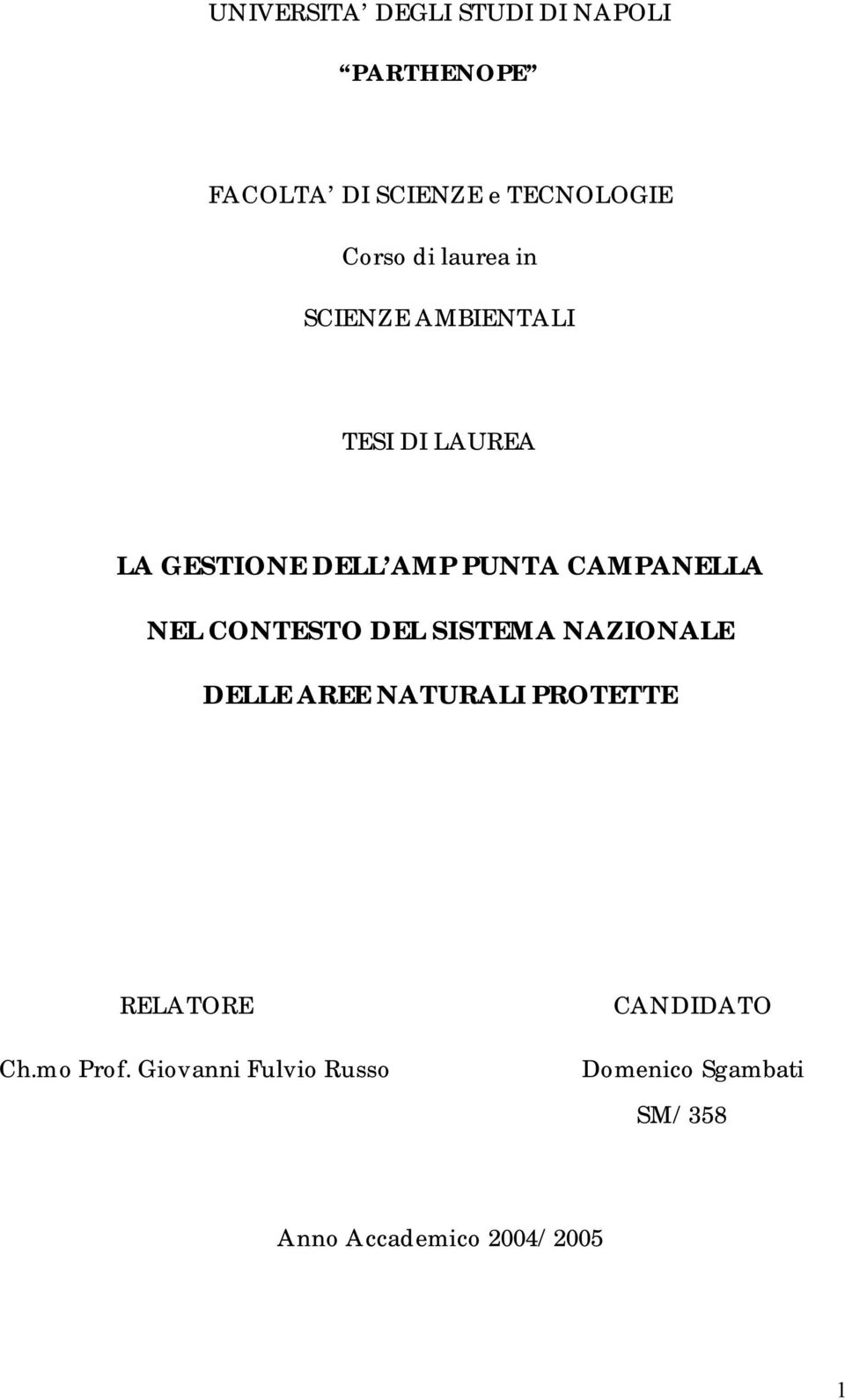 CAMPANELLA NEL CONTESTO DEL SISTEMA NAZIONALE DELLE AREE NATURALI PROTETTE RELATORE