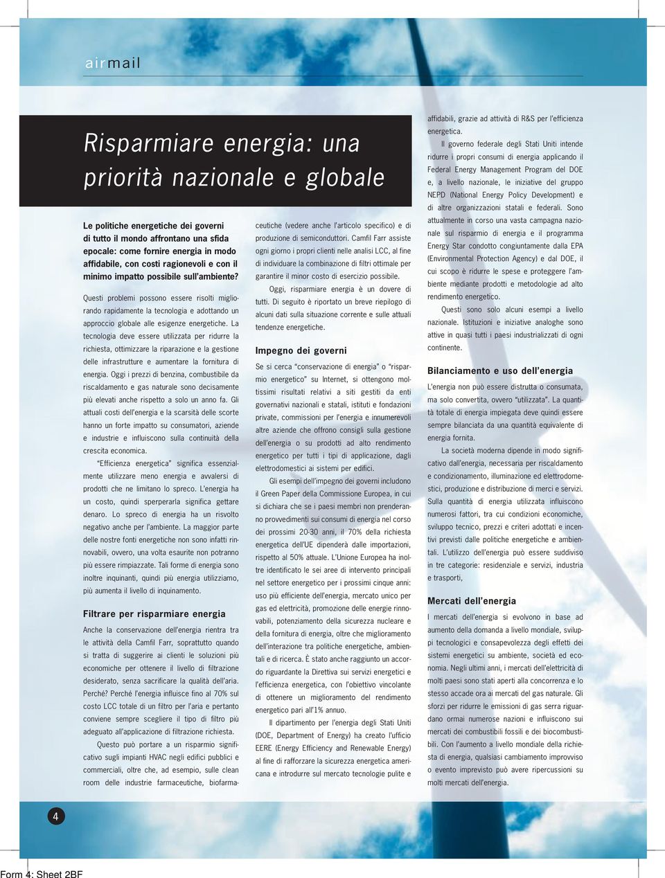 Camfil Farr assiste epocale: come fornire energia in modo ogni giorno i propri clienti nelle analisi LCC, al fine affidabile, con costi ragionevoli e con il di individuare la combinazione di filtri