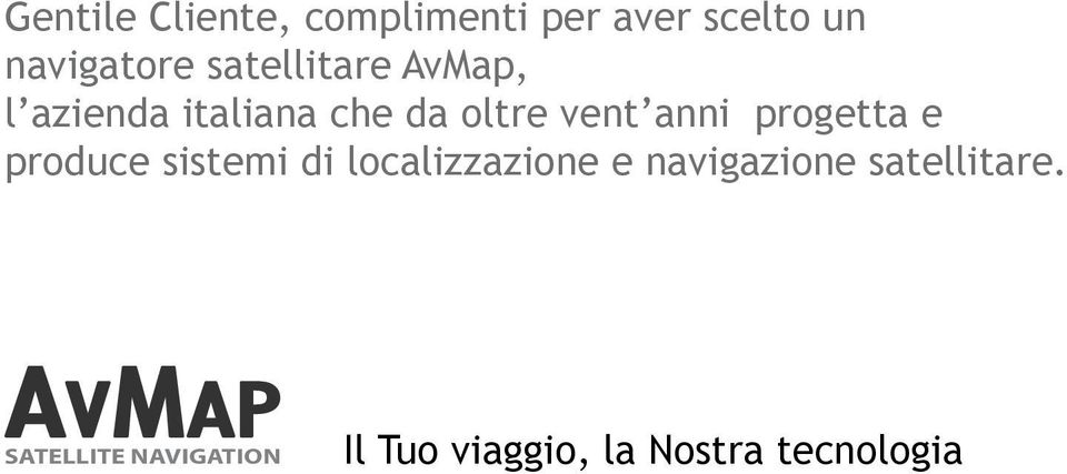 progetta e produce sistemi di localizzazione e navigazione