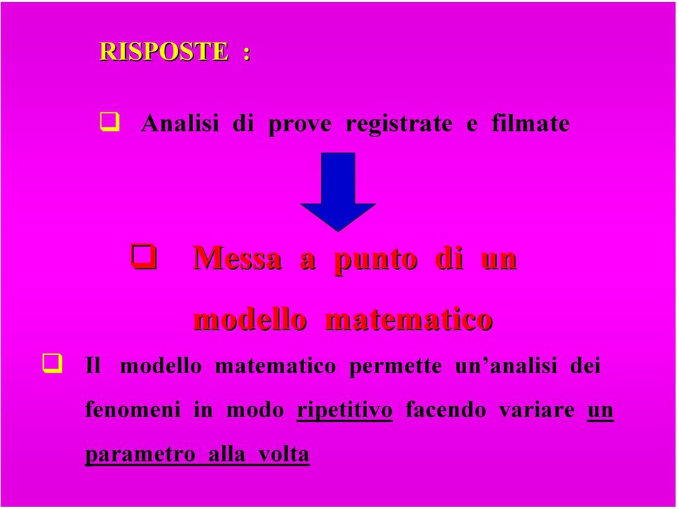 matematico permette un analisi dei fenomeni in