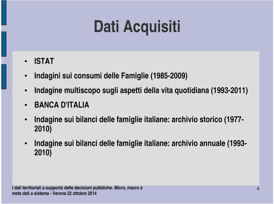 D'ITALIA Indagine sui bilanci delle famiglie italiane: archivio storico