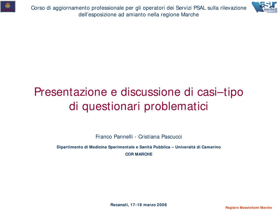 questionari problematici Franco Pannelli - Cristiana Pascucci Dipartimento di Medicina