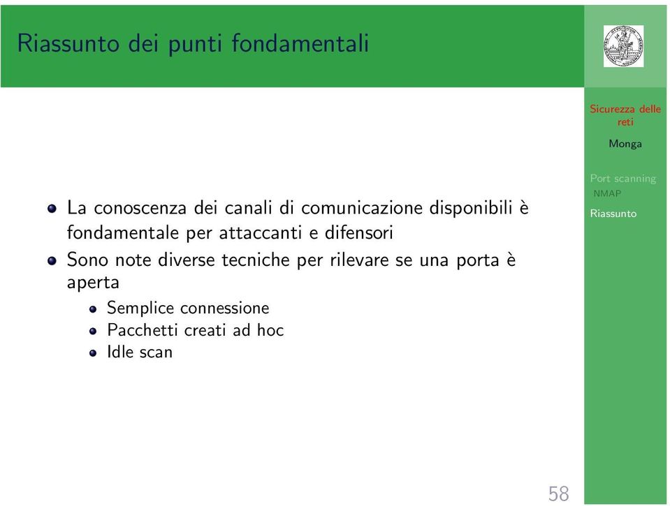 difensori Sono note diverse tecniche per rilevare se una