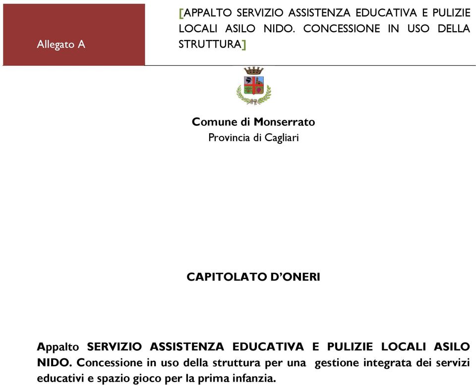 ONERI Appalto SERVIZIO ASSISTENZA EDUCATIVA E PULIZIE LOCALI ASILO NIDO.