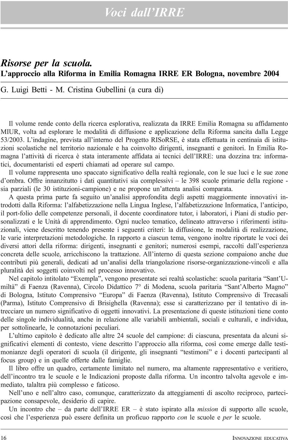 della Riforma sancita dalla Legge 53/2003.