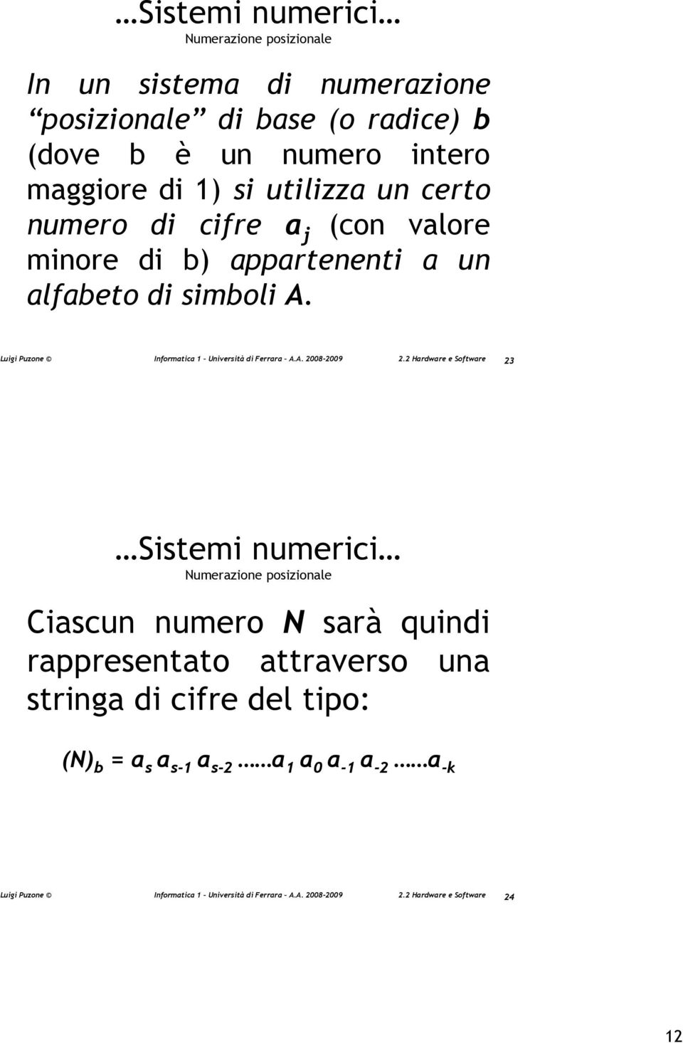 appartenenti a un alfabeto di simboli A.