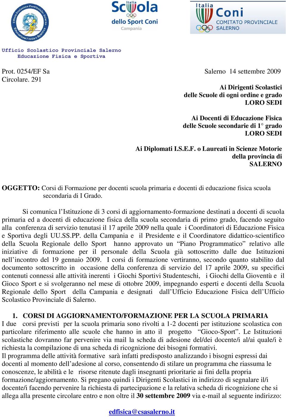 sica delle Scuole secondarie di 1 grado LORO SEDI Ai Diplomati I.S.E.F.