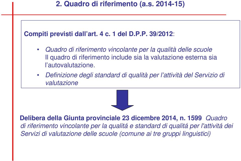 sia l autovalutazione.