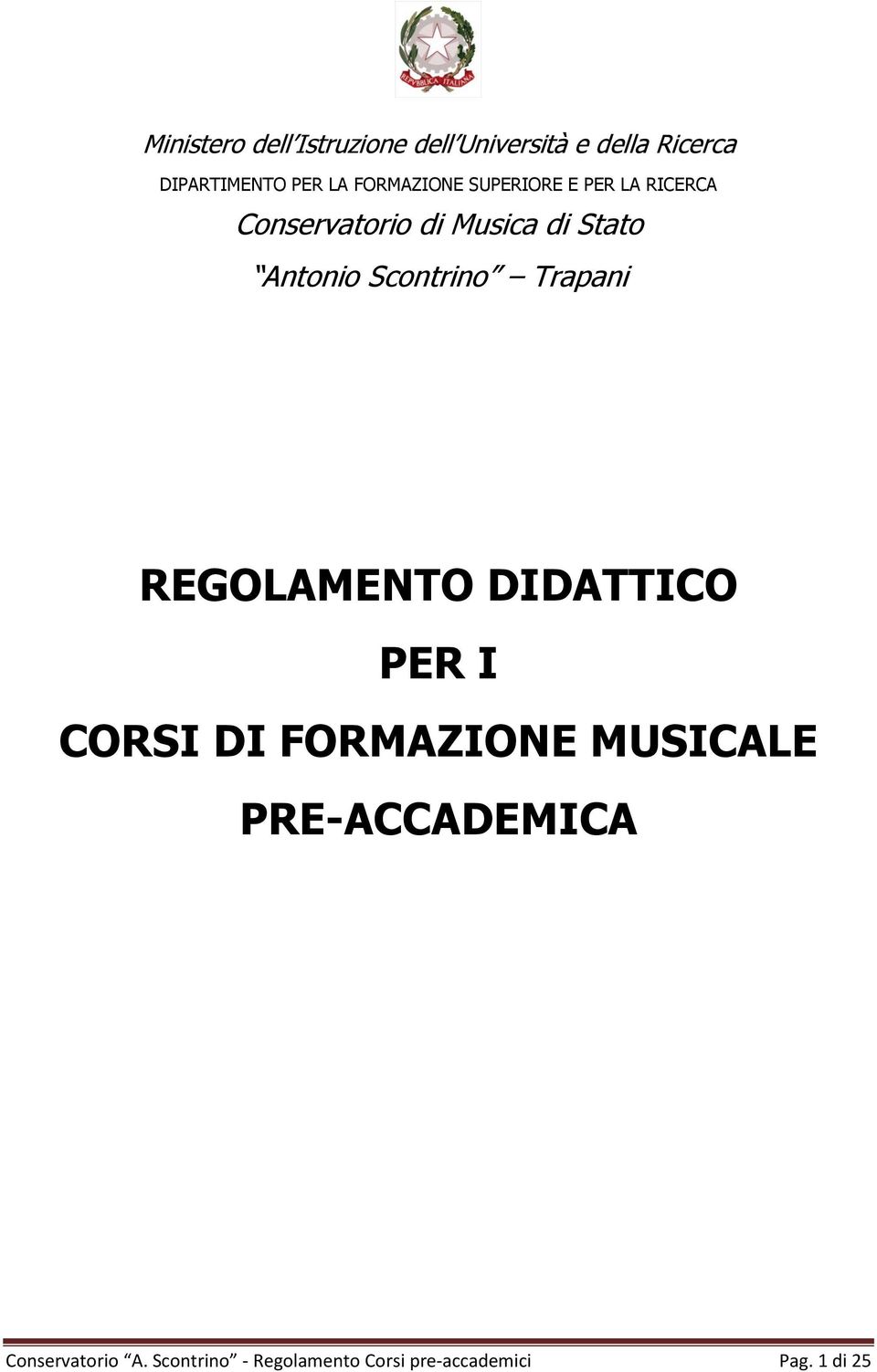 Scontrino Trapani REGOLAMENTO DIDATTICO PER I CORSI DI FORMAZIONE MUSICALE