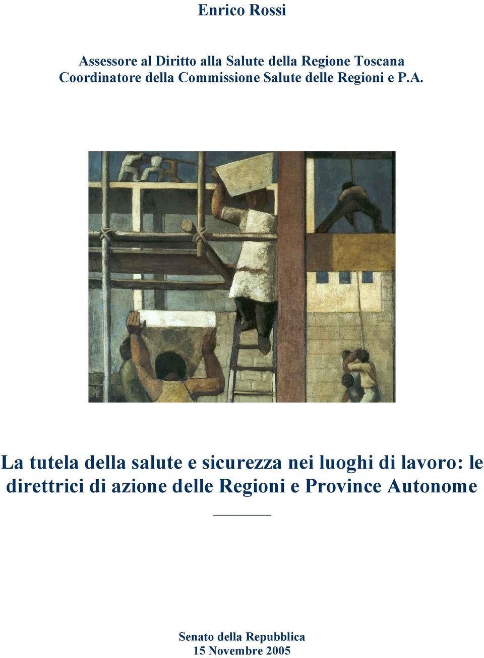 La tutela della salute e sicurezza nei luoghi di lavoro: le direttrici