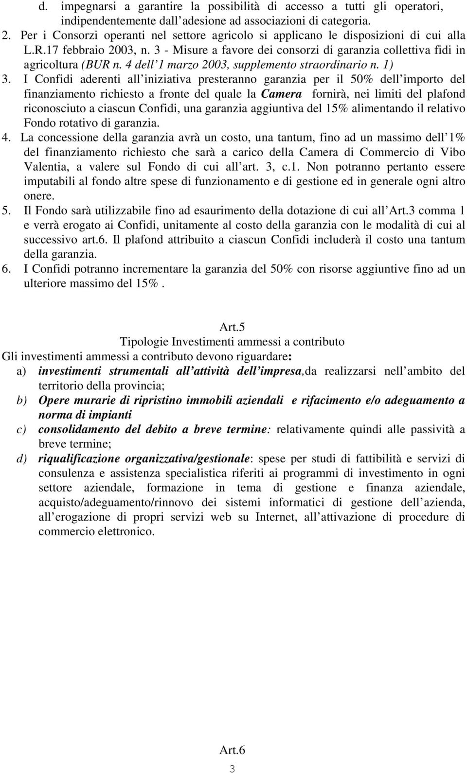 4 dell 1 marzo 2003, supplemento straordinario n. 1) 3.