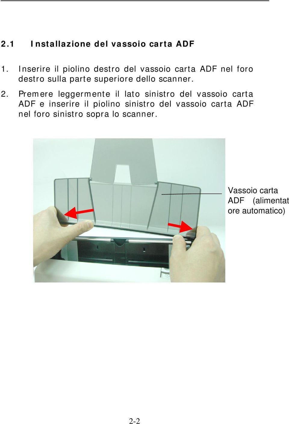 superiore dello scanner. 2.