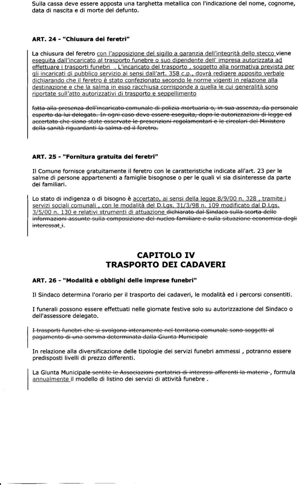 !re o Suo dipendente dgll' implesa aute.fk4"qla ad e.ltgttuare itrasporti fune-bfl.l:inqaì'lqato del trasporîo. soggetto AlLa norm?tiya.