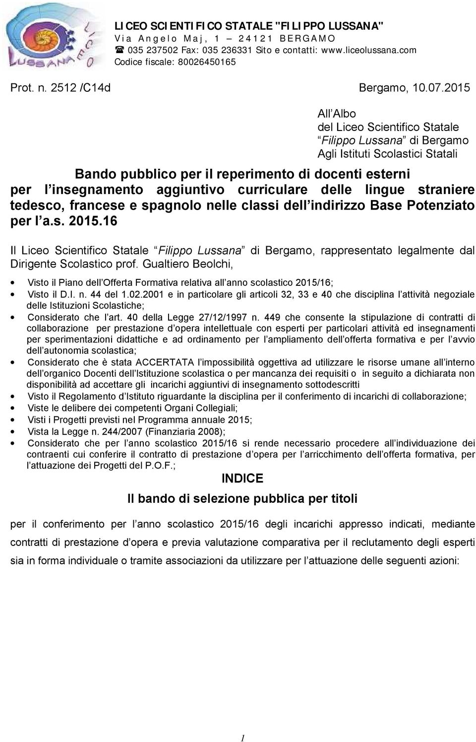 curriculare delle lingue straniere tedesco, francese e spagnolo nelle classi dell indirizzo Base Potenziato per l a.s. 2015.