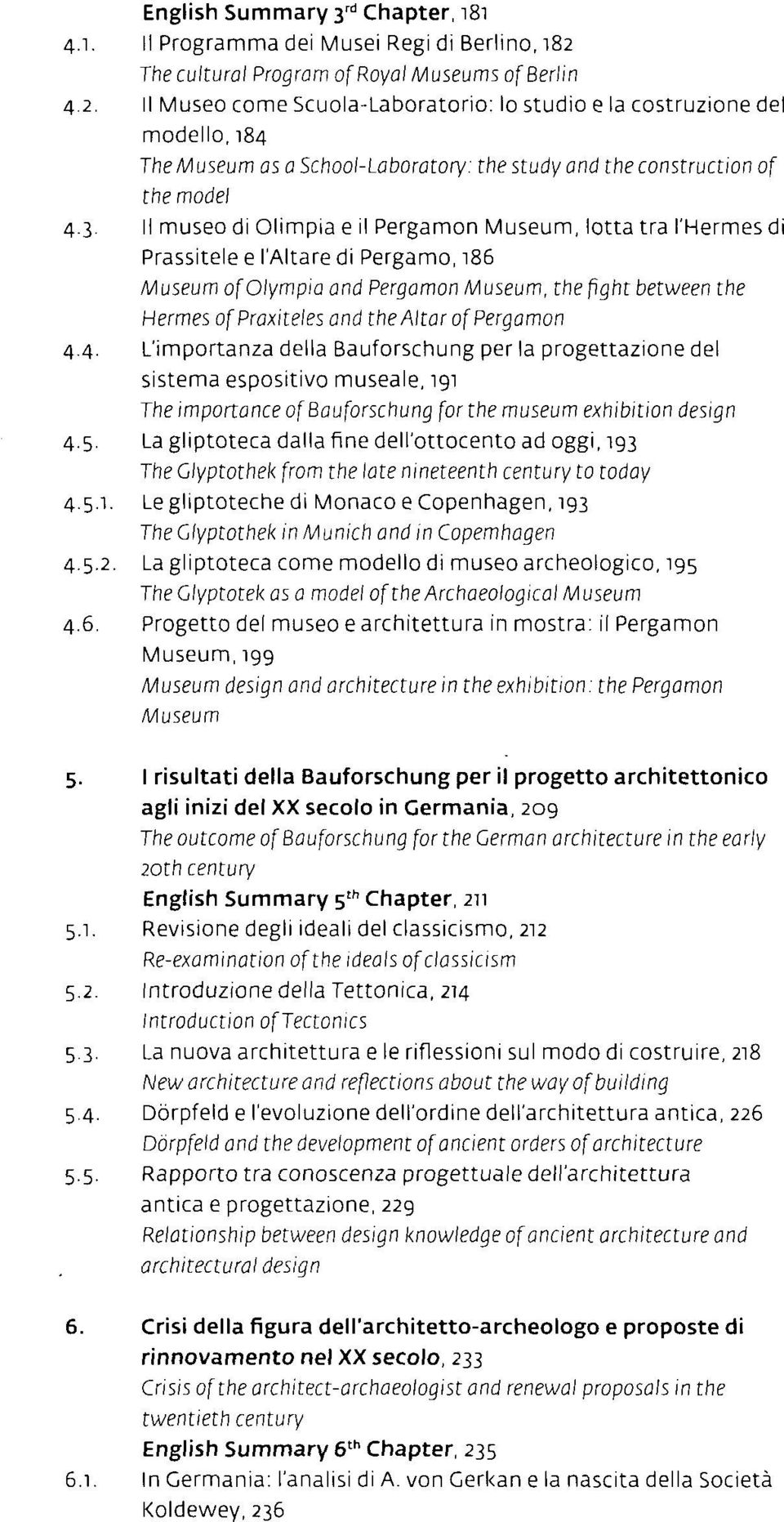 Il Museo come Scuola-Laboratorio: lo studio e la costruzione del modello, 184 TheMuseum as a School-Laboratory: thè study and thè construction of thè moàel 4.3.