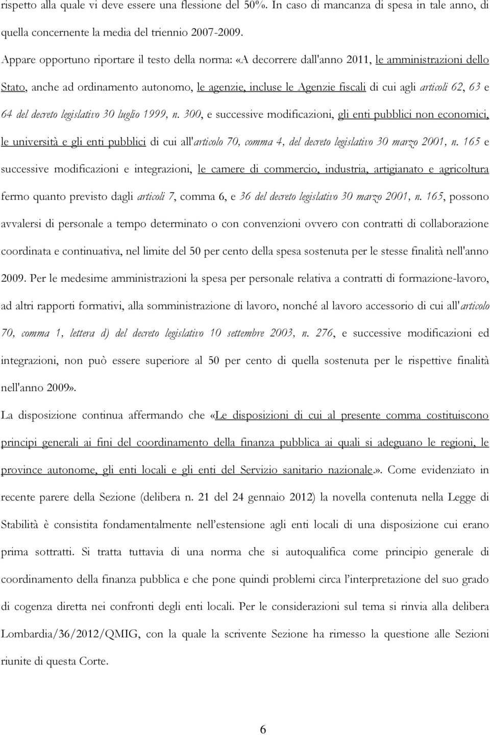 articoli 62, 63 e 64 del decreto legislativo 30 luglio 1999, n.