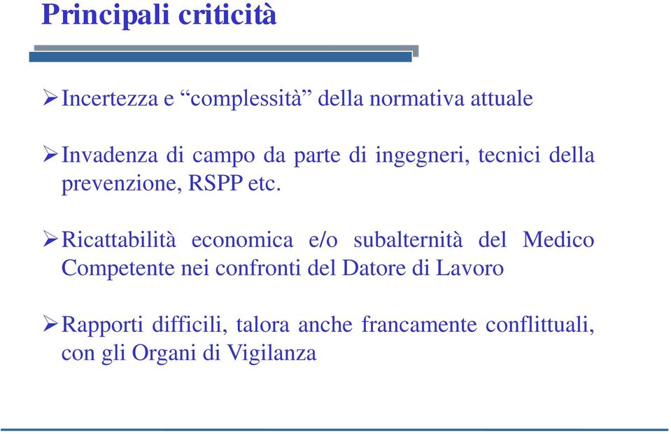 Ricattabilità economica e/o subalternità del Medico Competente nei confronti del