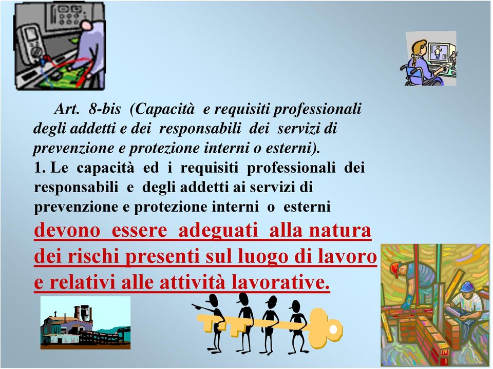 Le capacità ed i requisiti professionali dei responsabili e degli addetti ai servizi di