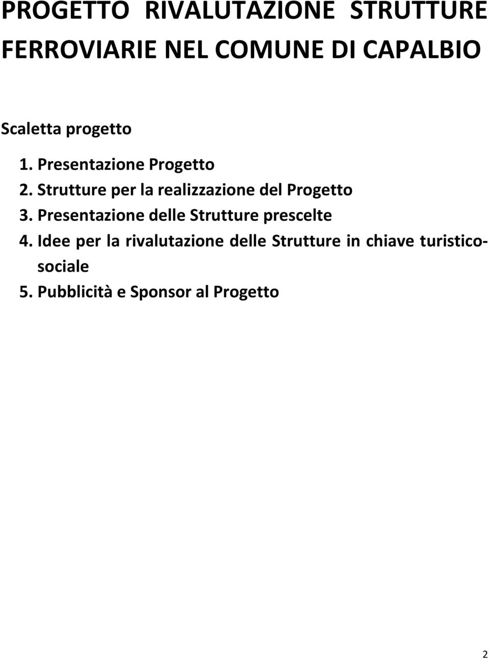 Strutture per la realizzazione del Progetto 3.