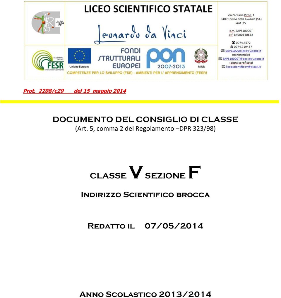 5, comma 2 del Regolamento DPR 323/98) CLASSE V