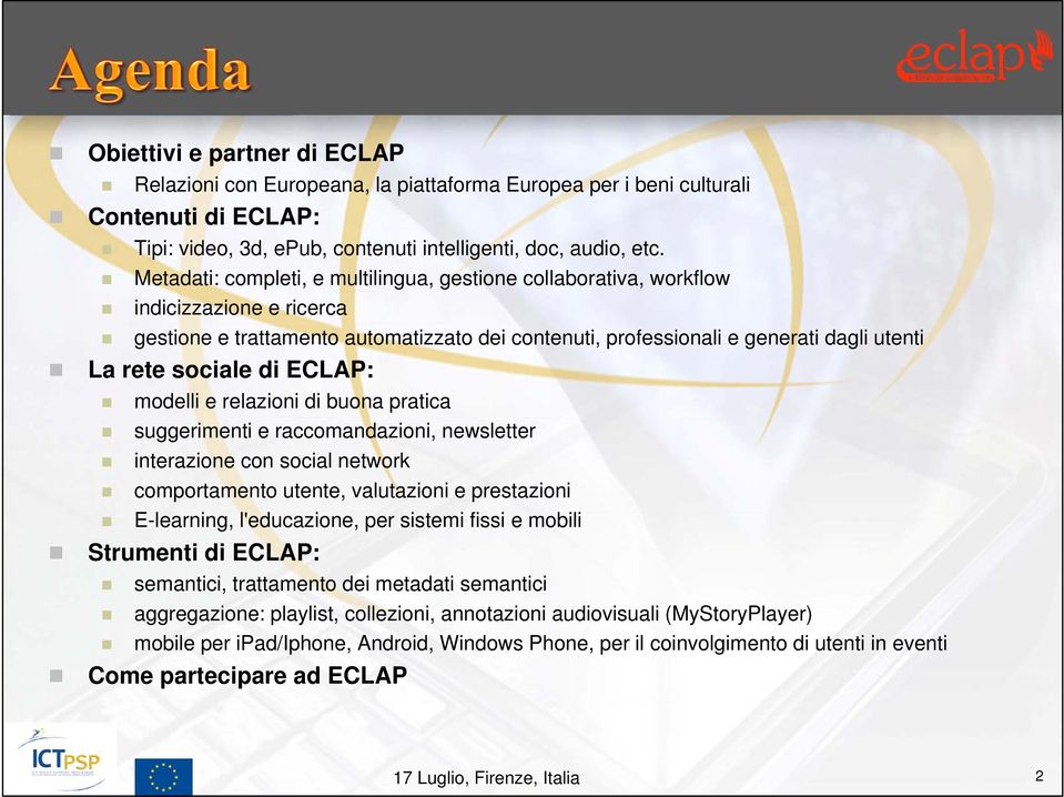 di ECLAP: modelli e relazioni di buona pratica suggerimenti e raccomandazioni, newsletter interazione con social network comportamento utente, valutazioni e prestazioni E-learning, l'educazione, per