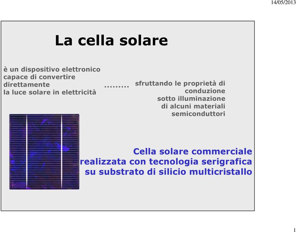 conduzione sotto illuminazione di alcuni materiali semiconduttori Cella