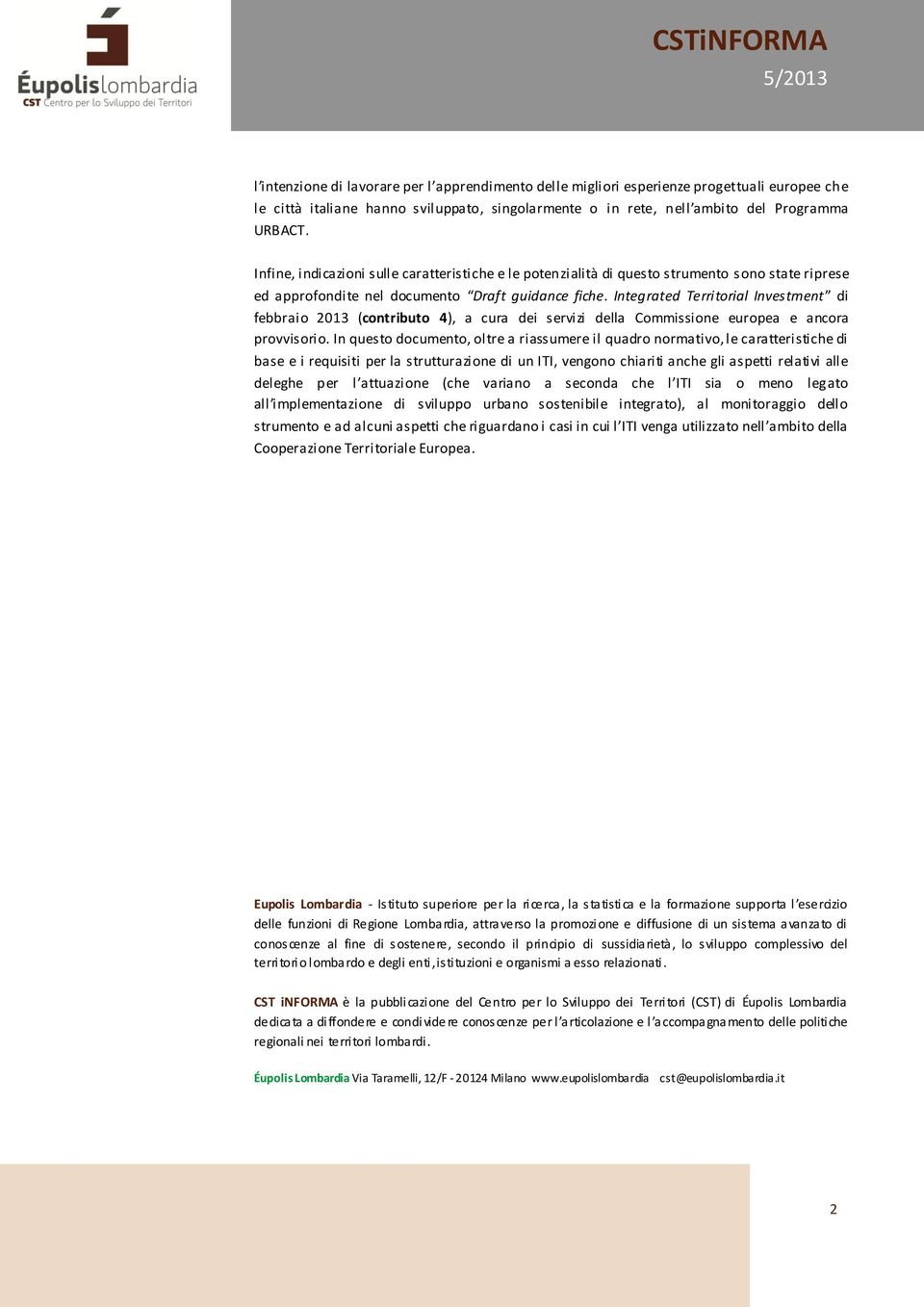 Integrated Territorial Investment di febbraio 2013 (contributo 4), a cura dei servizi della Commissione europea e ancora provvisorio.