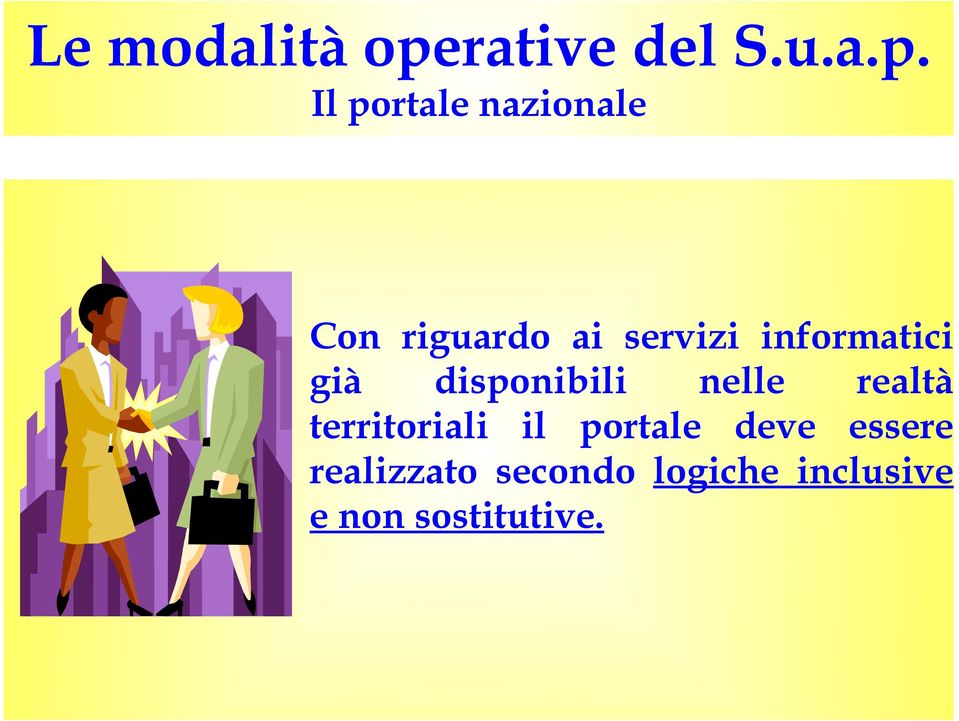 Il portale nazionale Con riguardo ai servizi