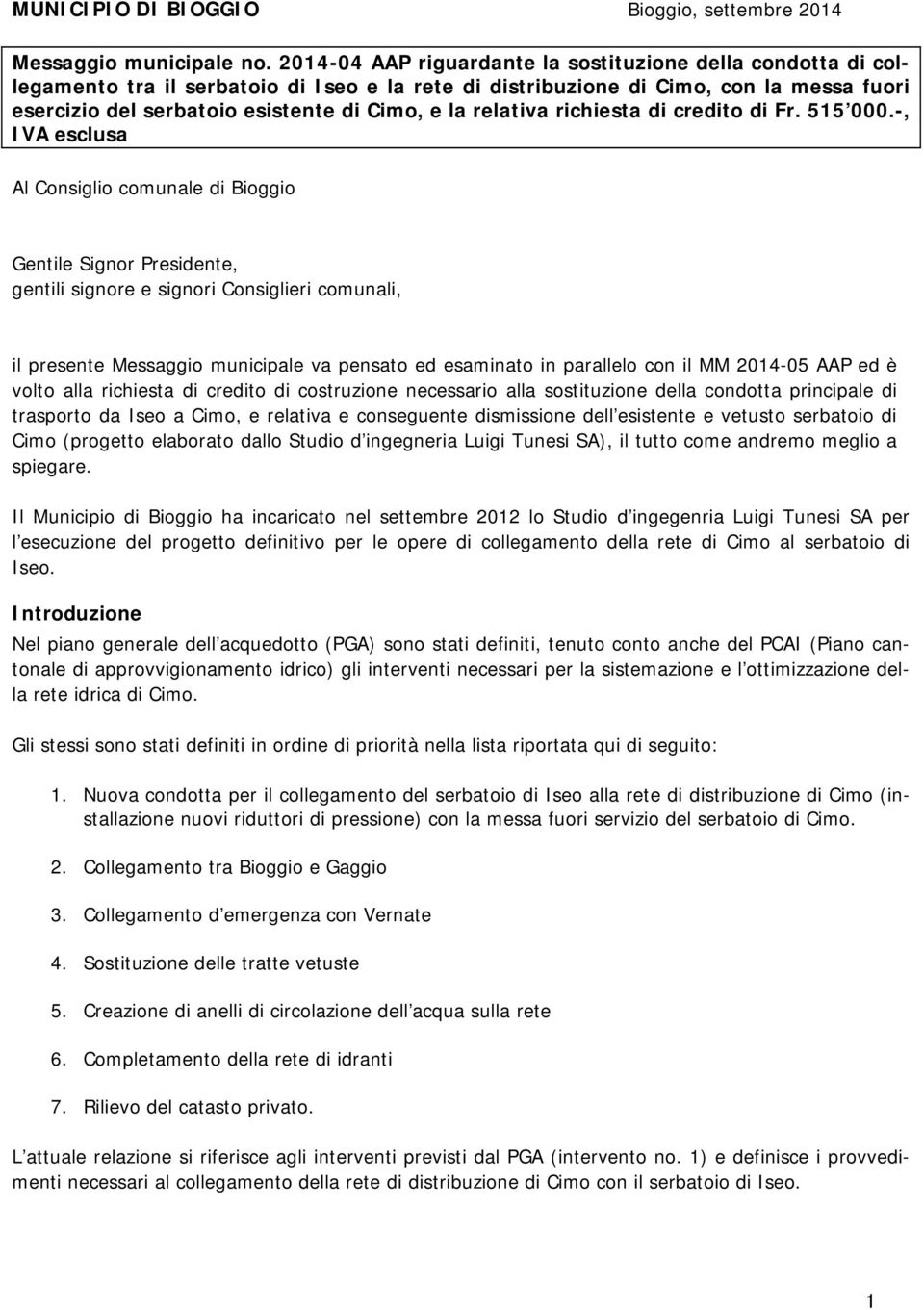 relativa richiesta di credito di Fr. 515 000.