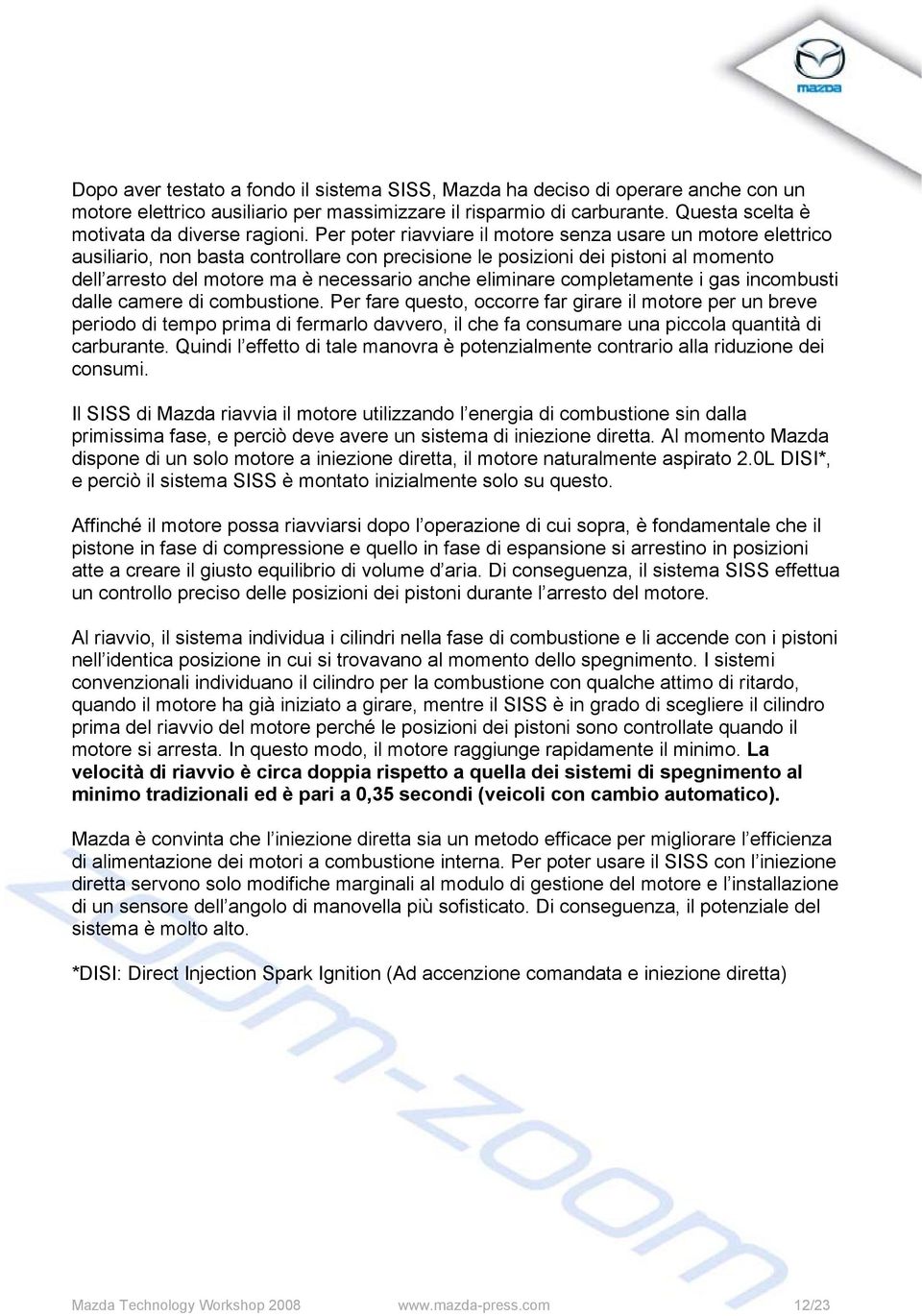 eliminare completamente i gas incombusti dalle camere di combustione.