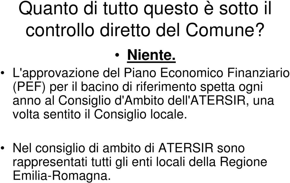 spetta ogni anno al Consiglio d'ambito dell'atersir, una volta sentito il Consiglio