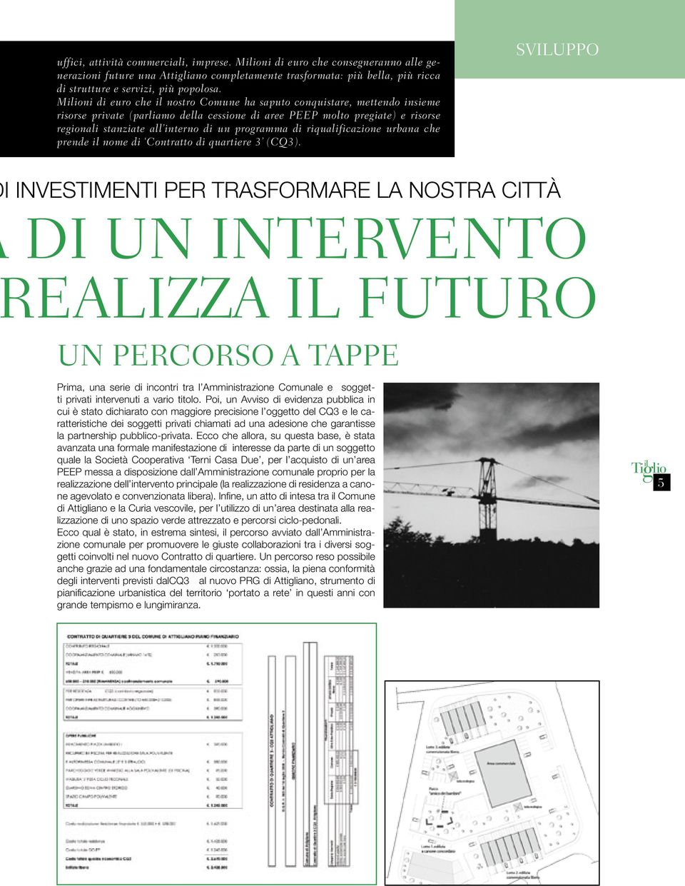 programma di riqualificazione urbana che prende il nome di Contratto di quartiere 3 (CQ3).