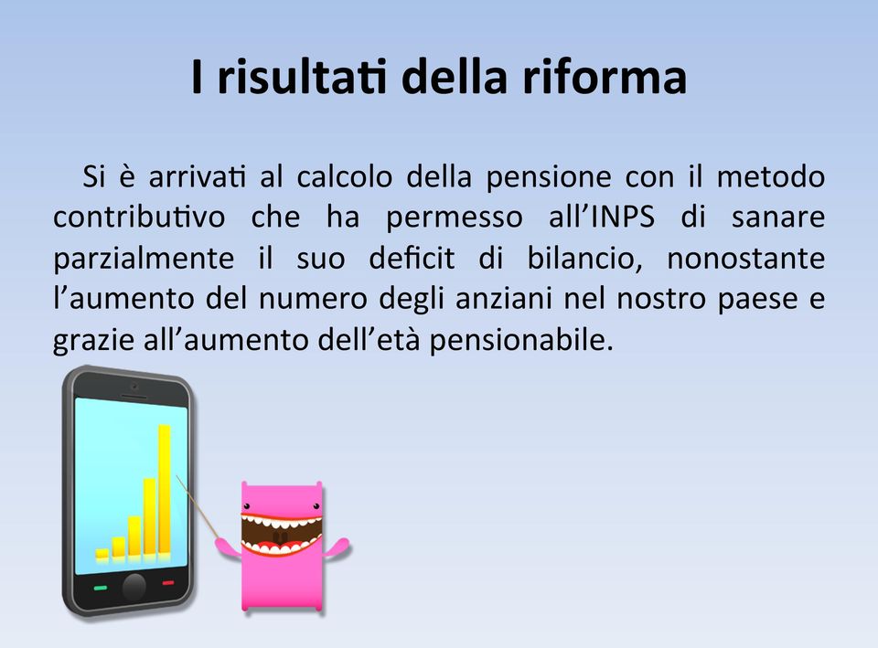 parzialmente il suo deficit di bilancio, nonostante l aumento del