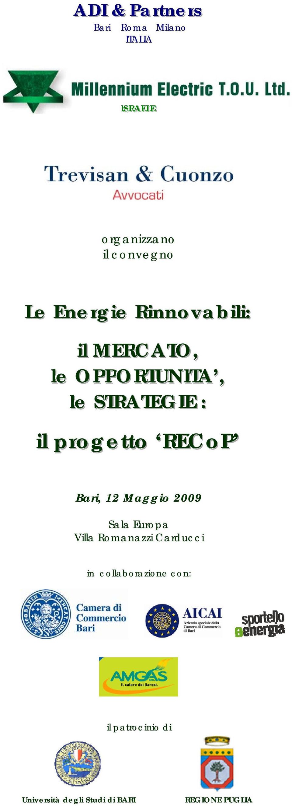STRATEGIIE :: iill progetto RECoP Bari, 12 Maggio 2009 Sala Europa Villa Romanazzi