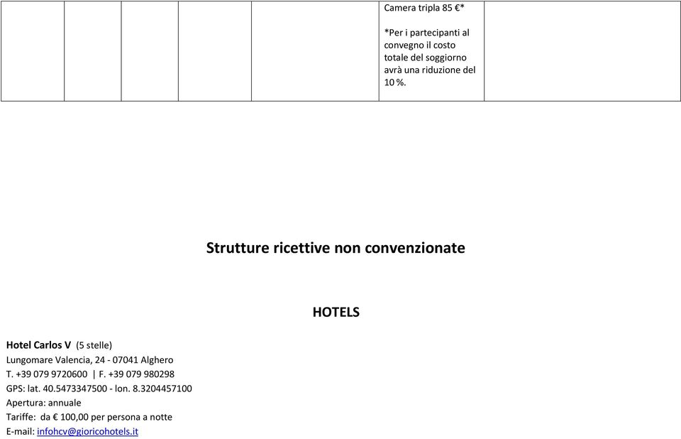 Strutture ricettive non convenzionate HOTELS Hotel Carlos V (5 stelle) Lungomare Valencia,