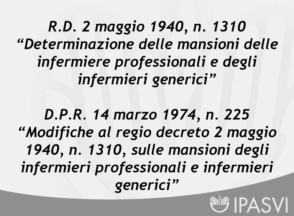 e degli infermieri generici D.P.R. 14 marzo 1974, n.