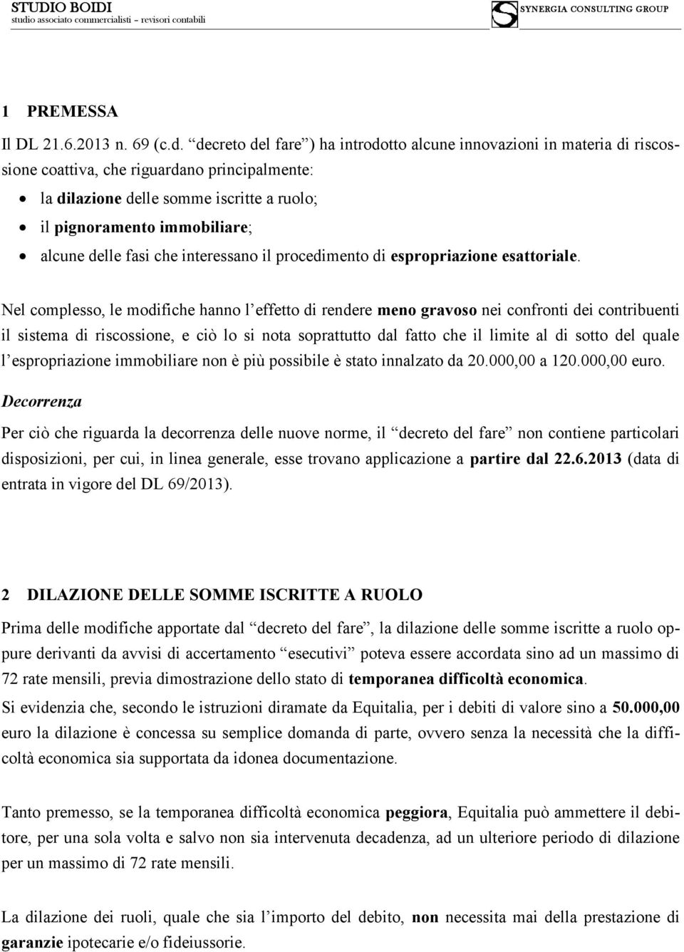 delle fasi che interessano il procedimento di espropriazione esattoriale.