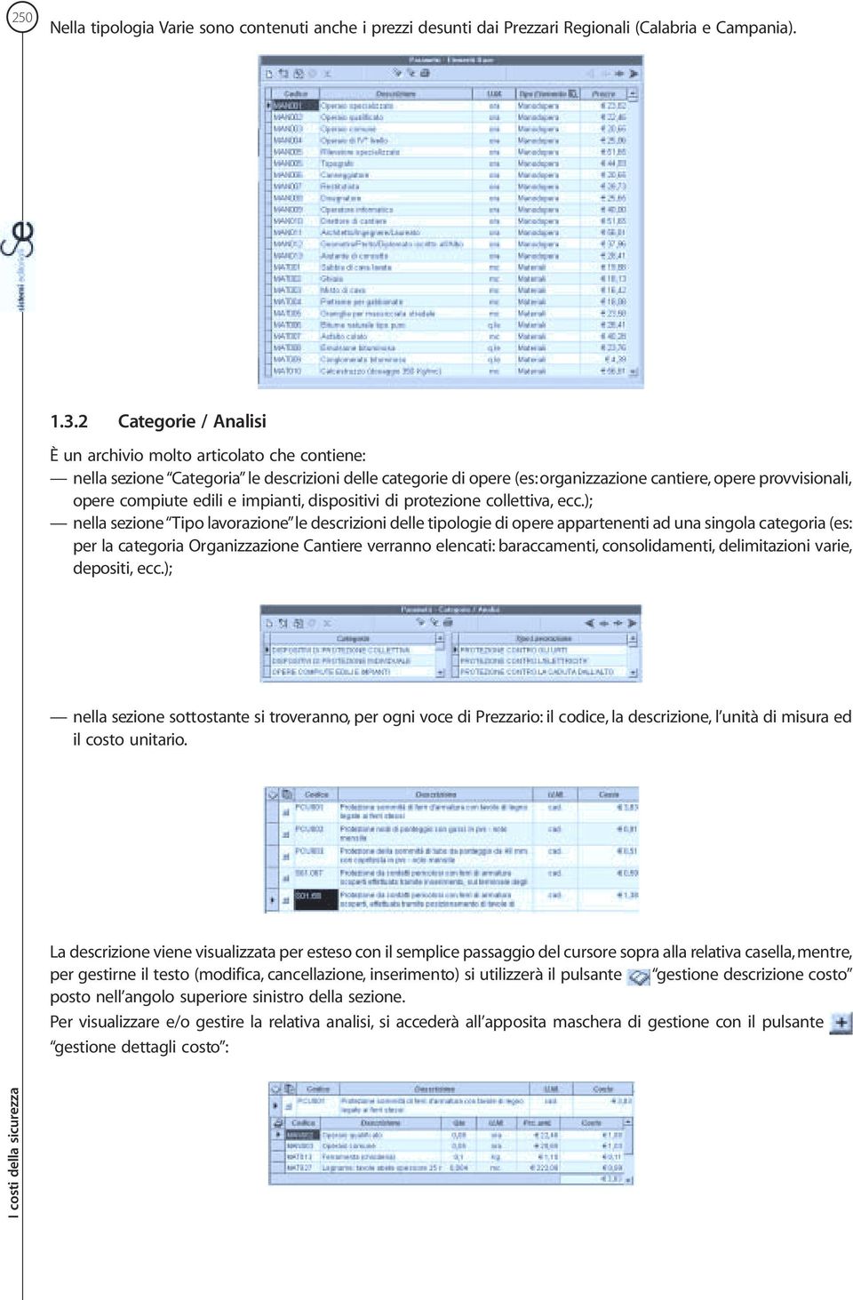 edili e impianti, dispositivi di protezione collettiva, ecc.