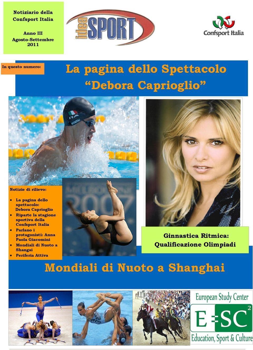 la stagione sportiva della Confsport Italia Parlano i protagonisti: Anna Paola Giacomini Mondiali di