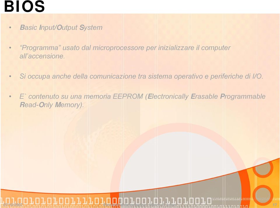 Si occupa anche della comunicazione tra sistema operativo e periferiche di I/O.