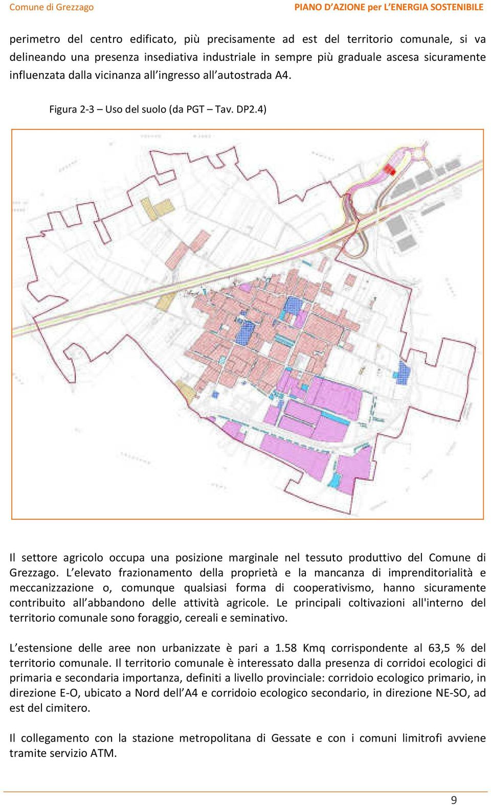 L elevato frazionamento della proprietà e la mancanza di imprenditorialità e meccanizzazione o, comunque qualsiasi forma di cooperativismo, hanno sicuramente contribuito all abbandono delle attività