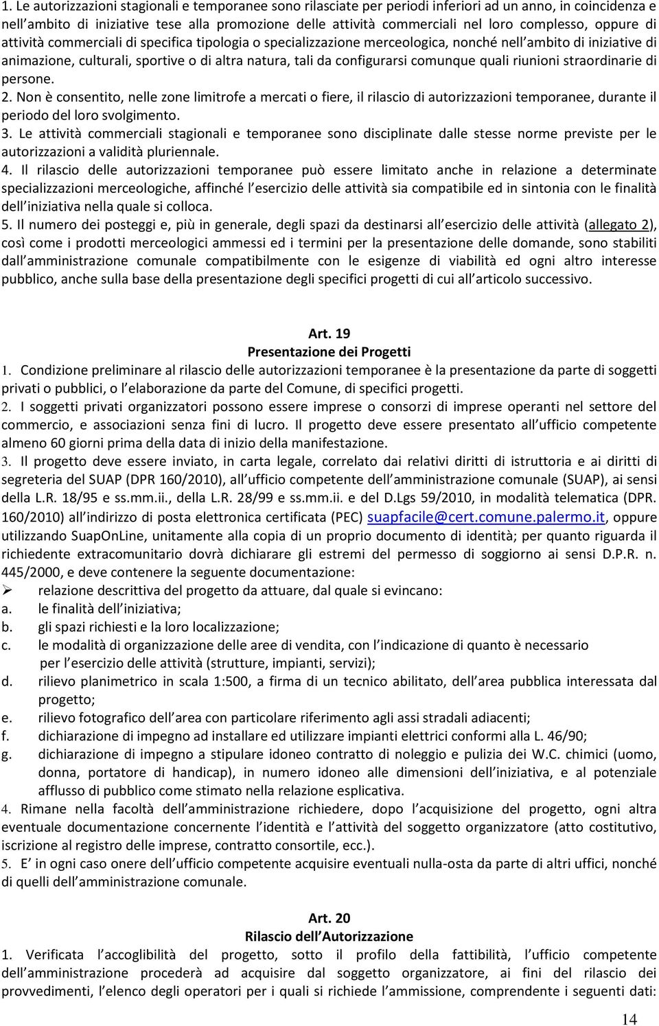 configurarsi comunque quali riunioni straordinarie di persone. 2.