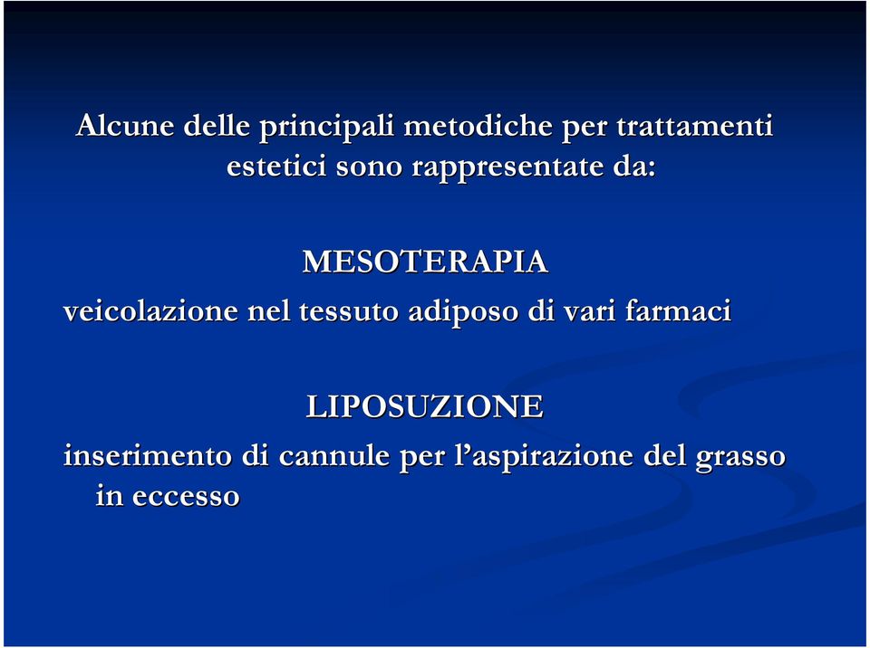 veicolazione nel tessuto adiposo di vari farmaci