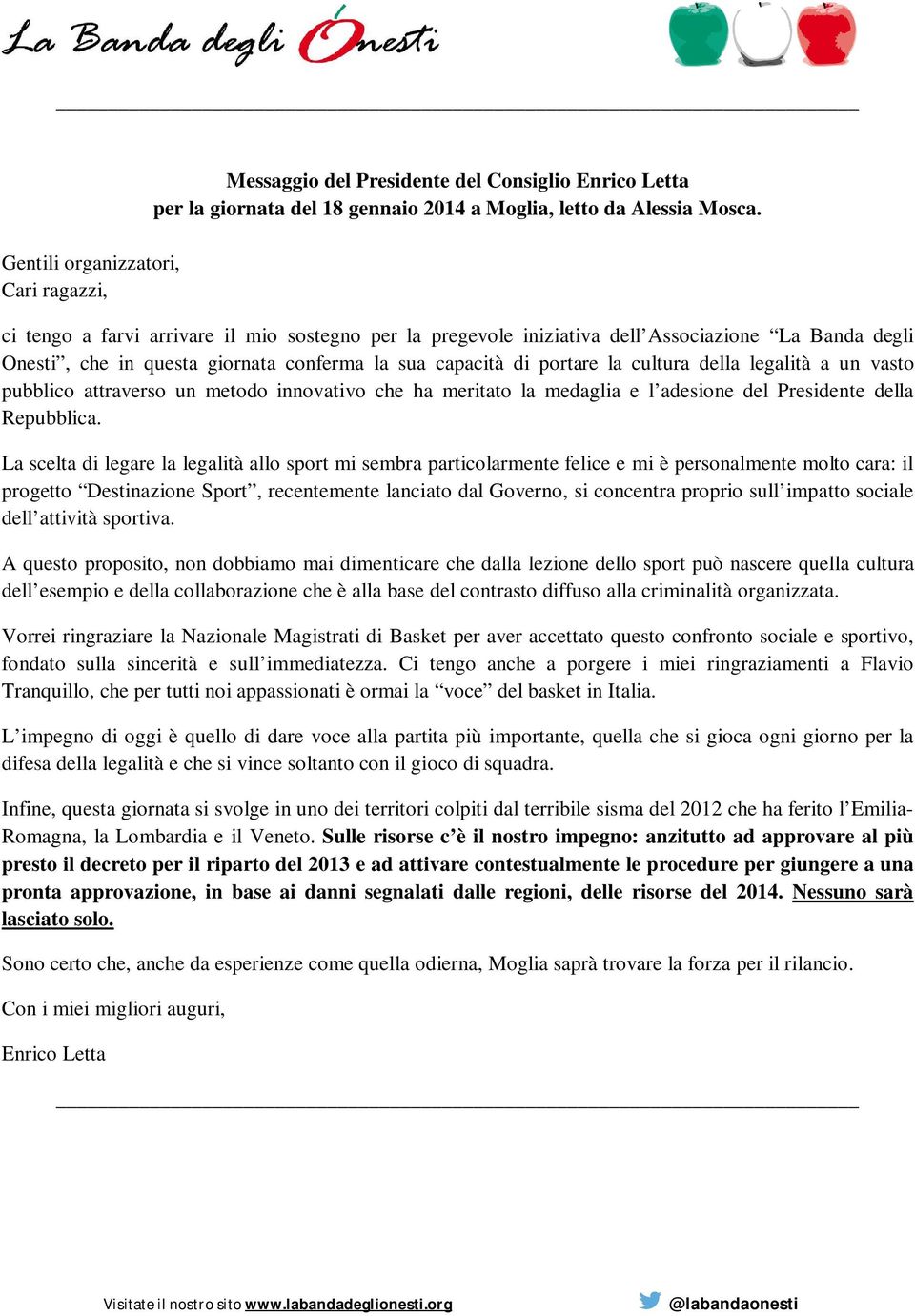 un vasto pubblico attraverso un metodo innovativo che ha meritato la medaglia e l adesione del Presidente della Repubblica.