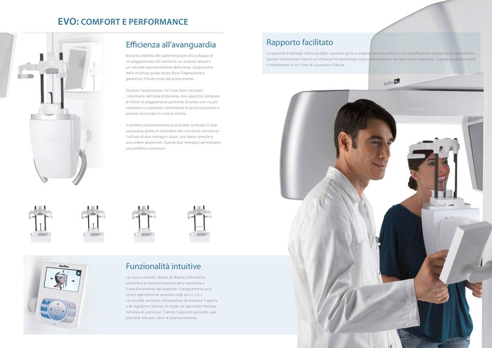 Rapporto facilitato La quantità di dettagli ottenuta dalle scansioni porta a diagnosi più accurate e a una pianificazione completa del trattamento.