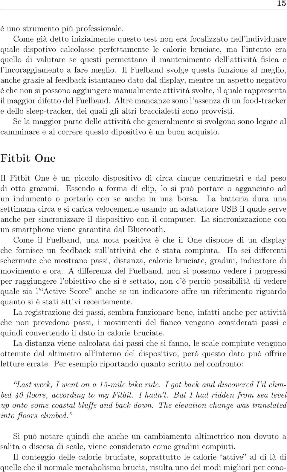 mantenimento dell attività fisica e l incoraggiamento a fare meglio.